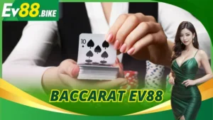 Baccarat EV88