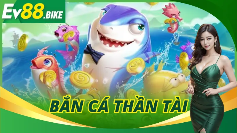Bắn Cá Thần Tài